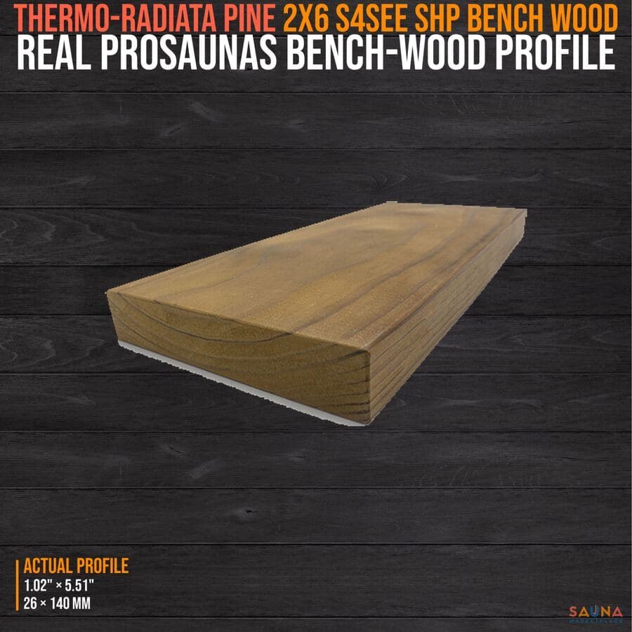ProSaunas Thermo-Radiata Pine 2x6 S4SEE SHP Bench Wood